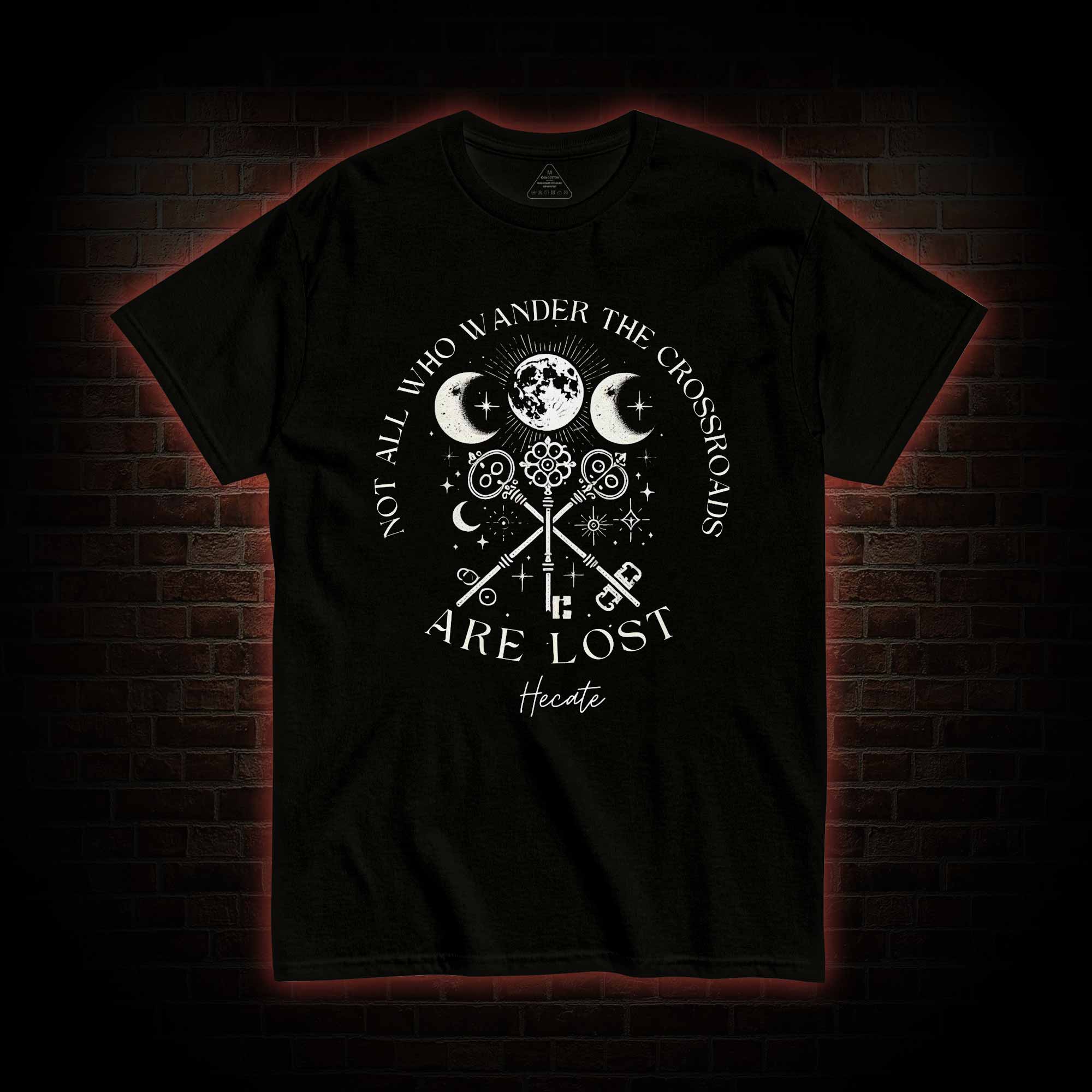 Not All Who Wander the Crossroads are Lost T-shirt