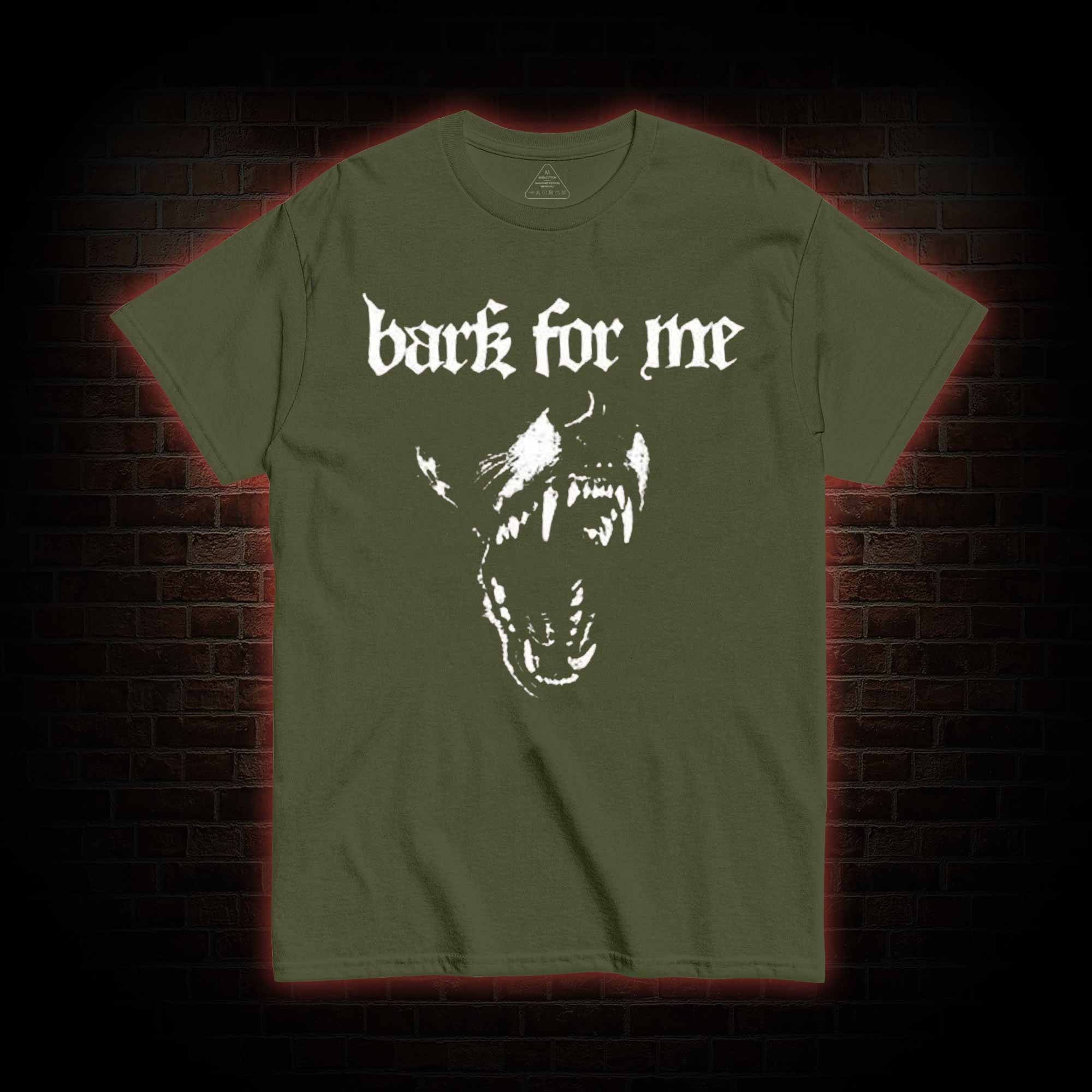 Bark for Me T-shirt