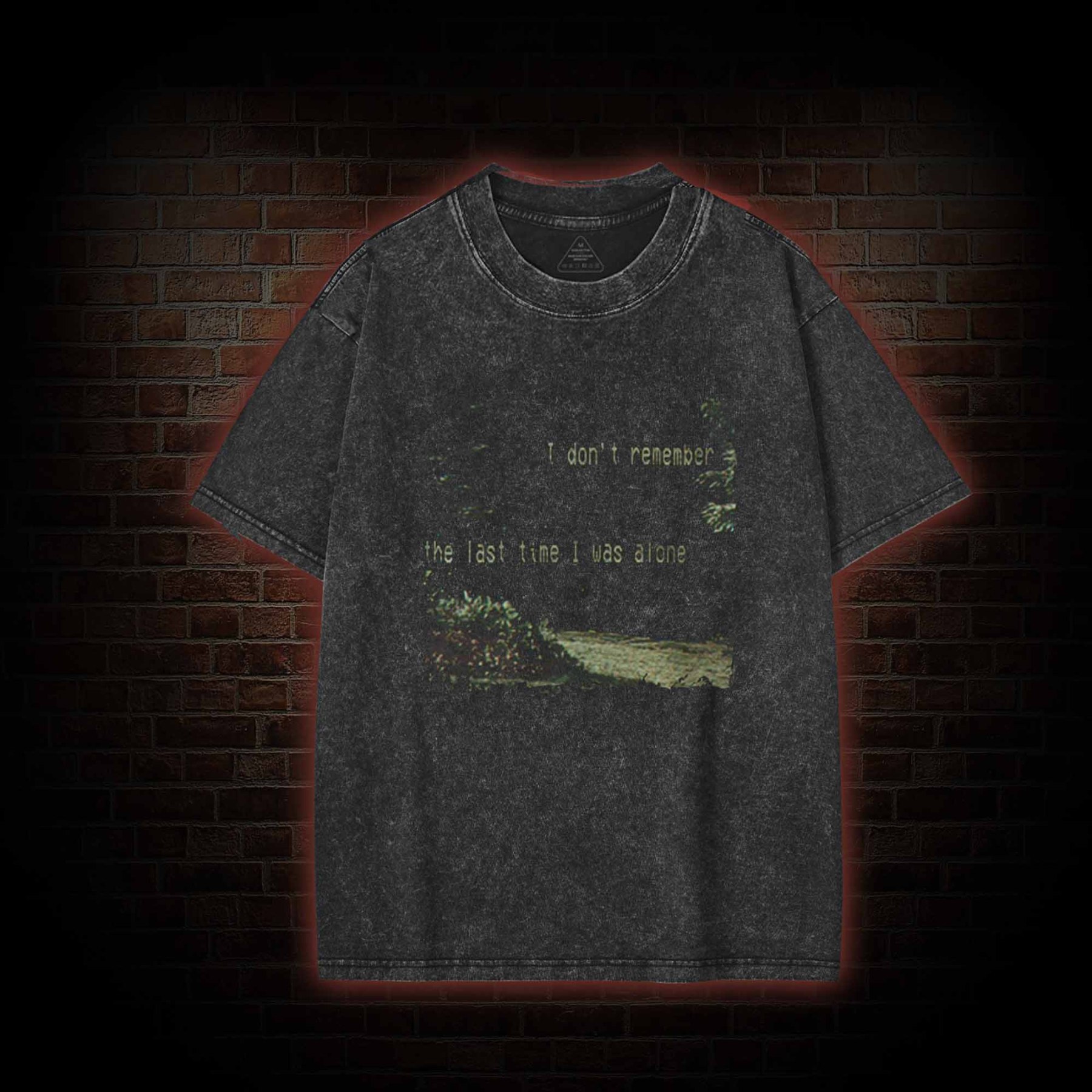 I don't Remember the Last Time I was Alone Washed T-shirt