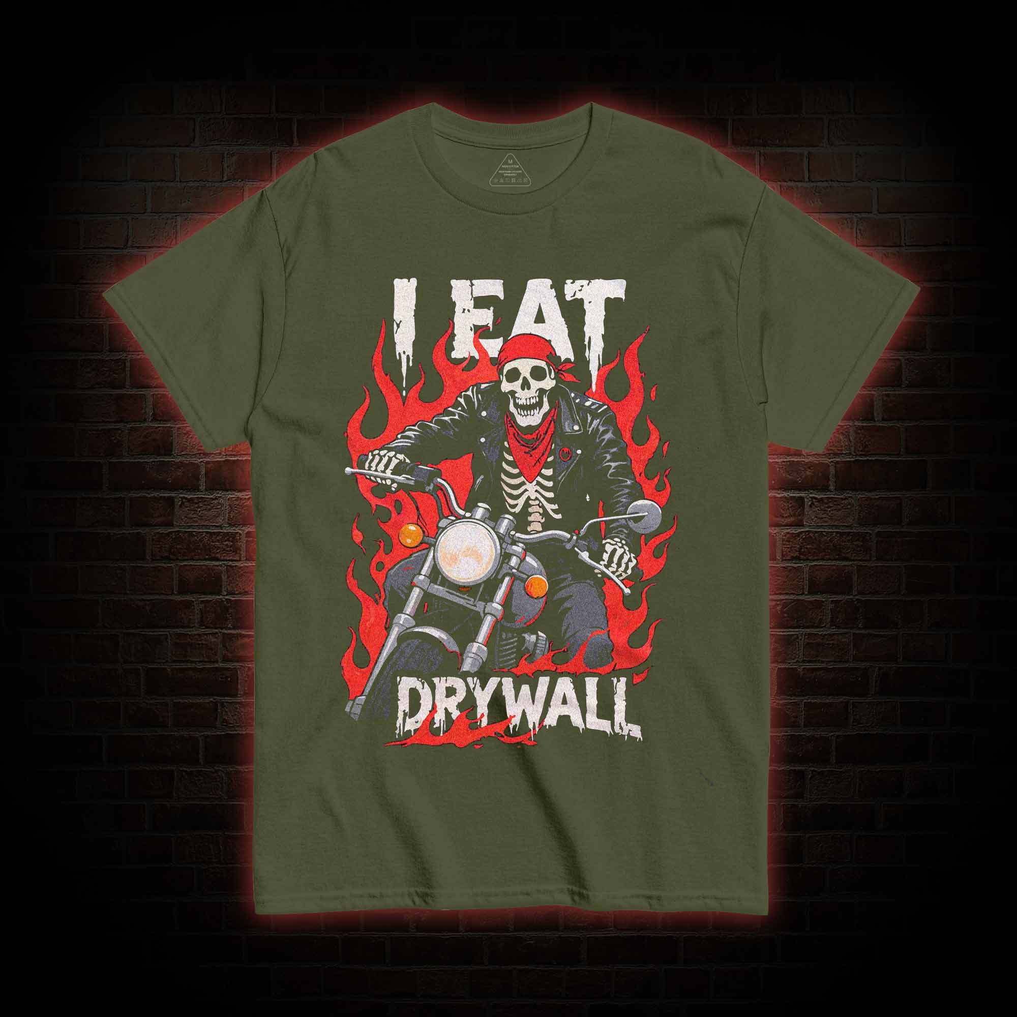 I Eat Drywall T-shirt