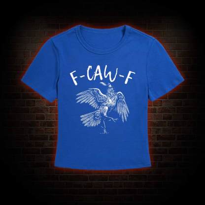 F-caw-f Funny Slim Fit T-Shirt