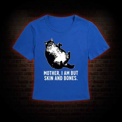 Mother I Am but Skin and Bones Slim Fit T-Shirt