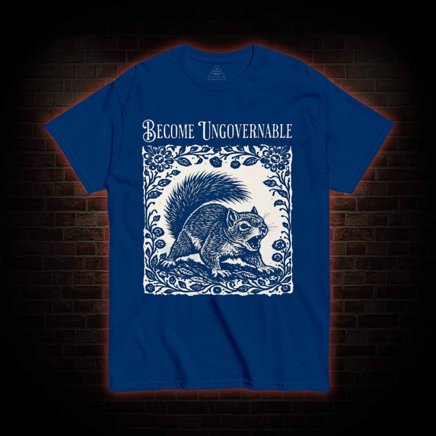 Become Ungovernable Squirrel T-shirt