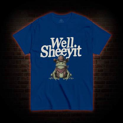 Well Sheeyit T-shirt