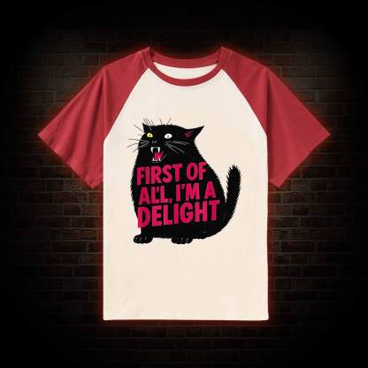 First of all I'm a Delight Raglan T-shirt