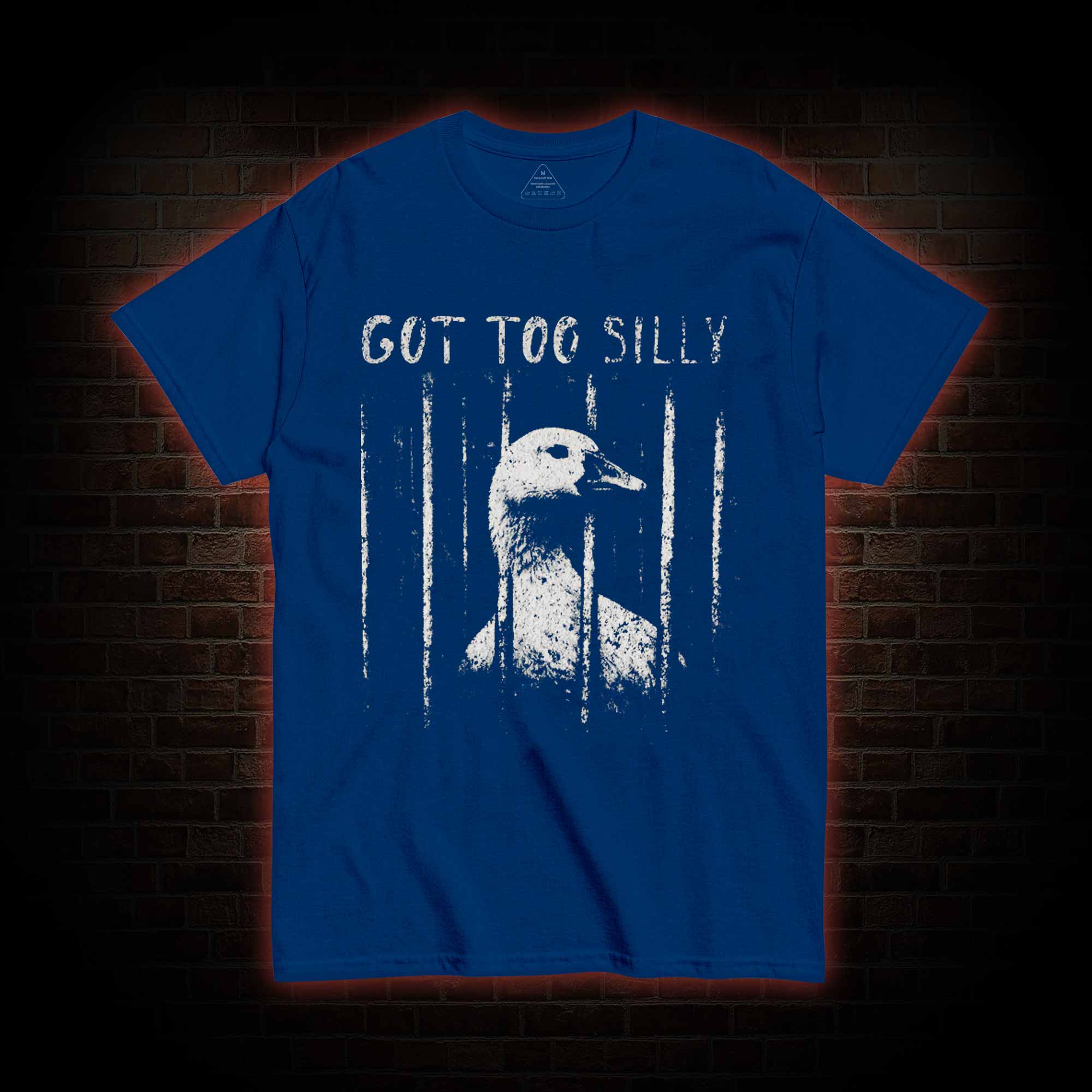 Got Too Silly T-shirt
