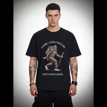 Come and Find Me You Cowards T-shirt