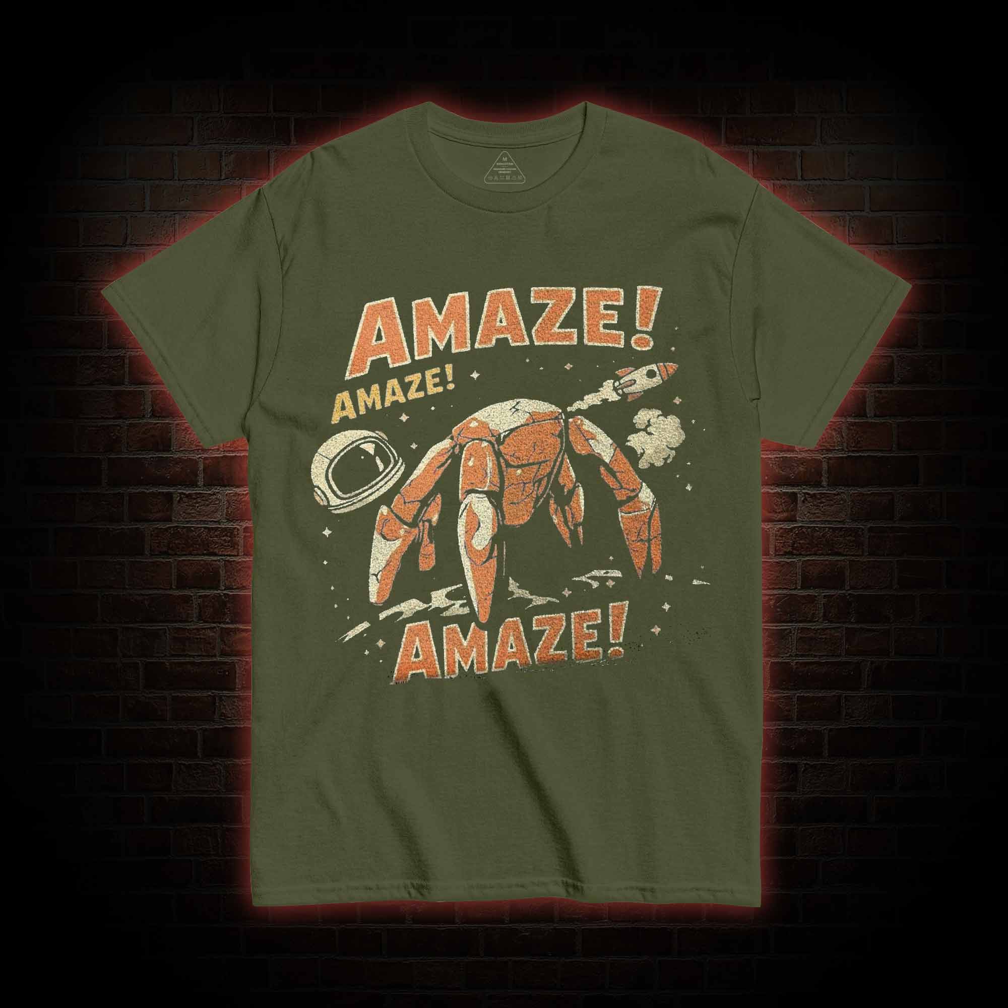 Amaze! Amaze! Amaze! T-shirt