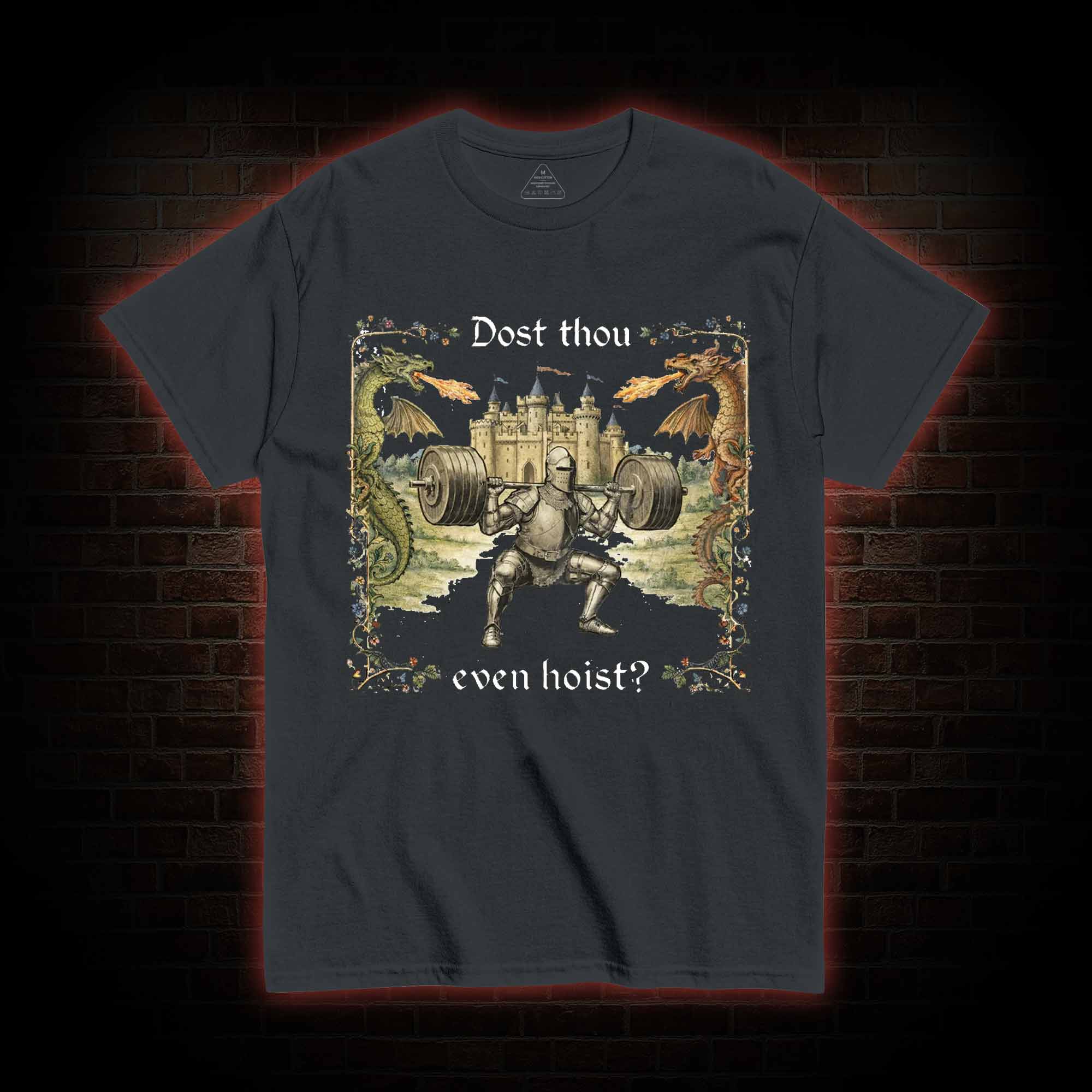 Dost Thou Even Hoist Medieval Gym T-shirt