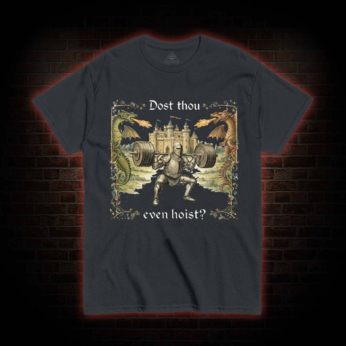 Dost Thou Even Hoist Medieval Gym T-shirt