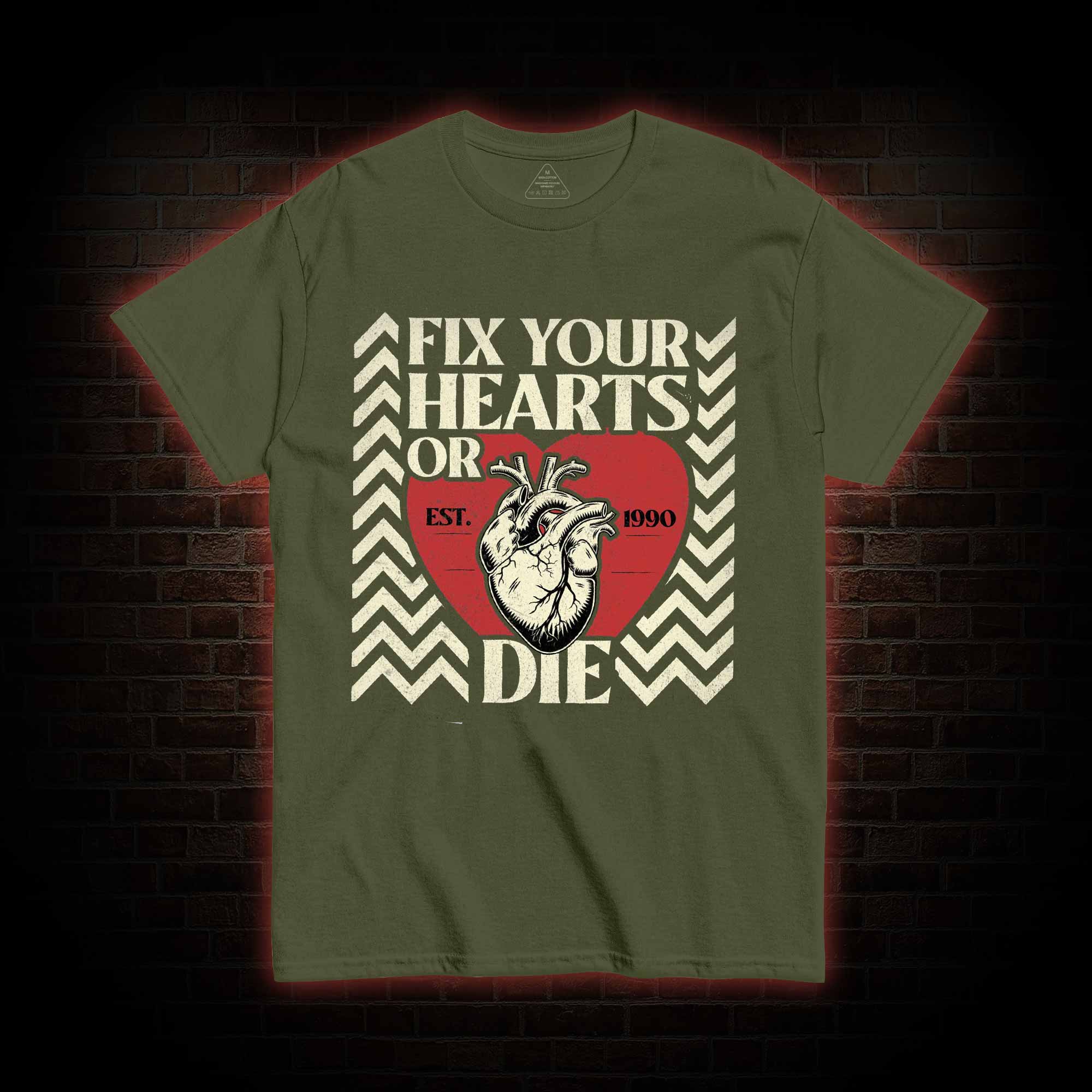 Fix Your Hearts or Die T-shirt