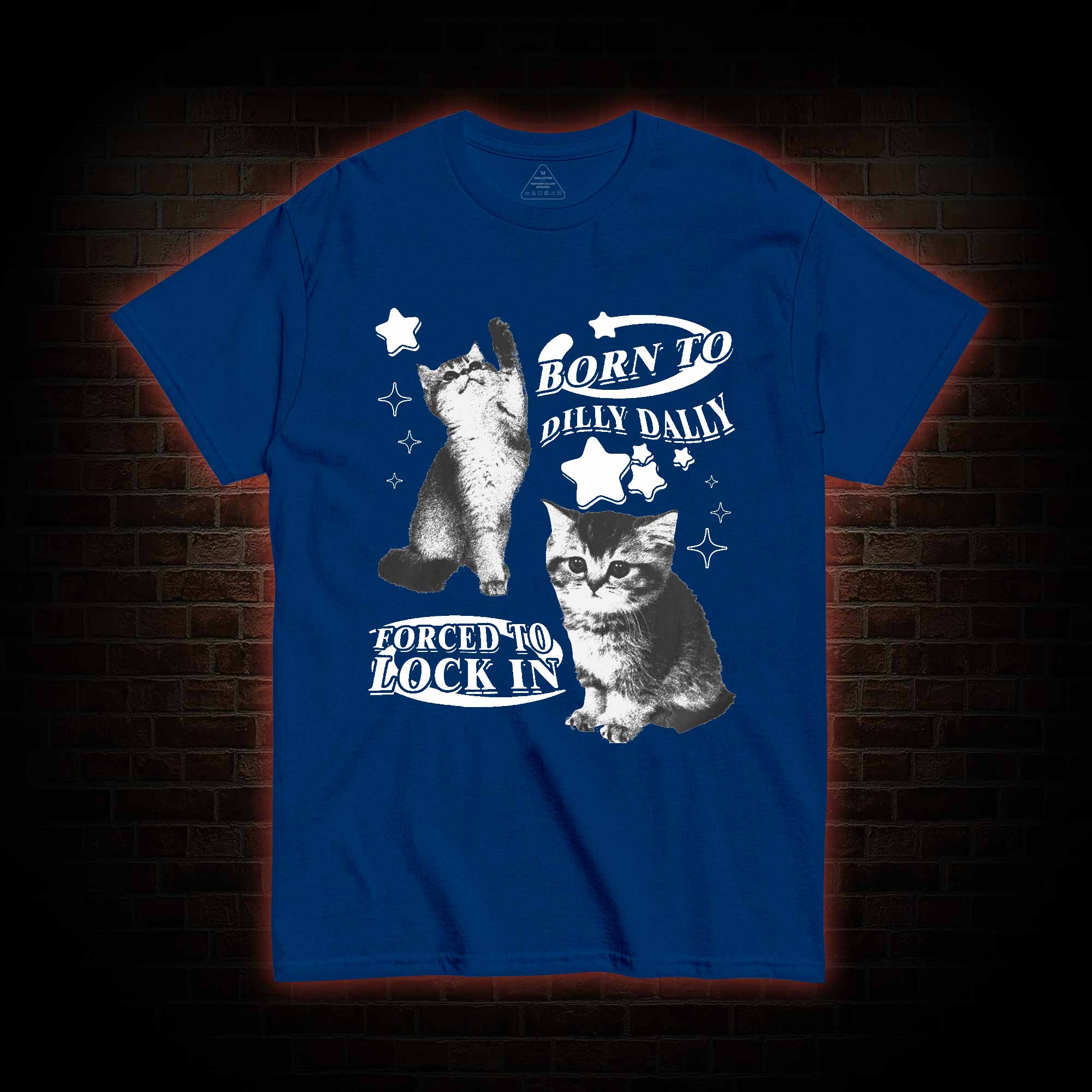 Born to Dilly Dally Forced to Lock on T-shirt