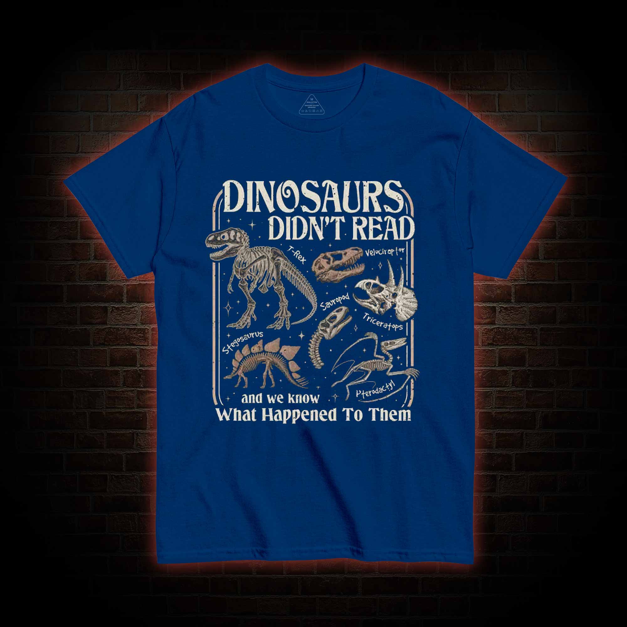 Dinosaurs Didn't Read T-shirt