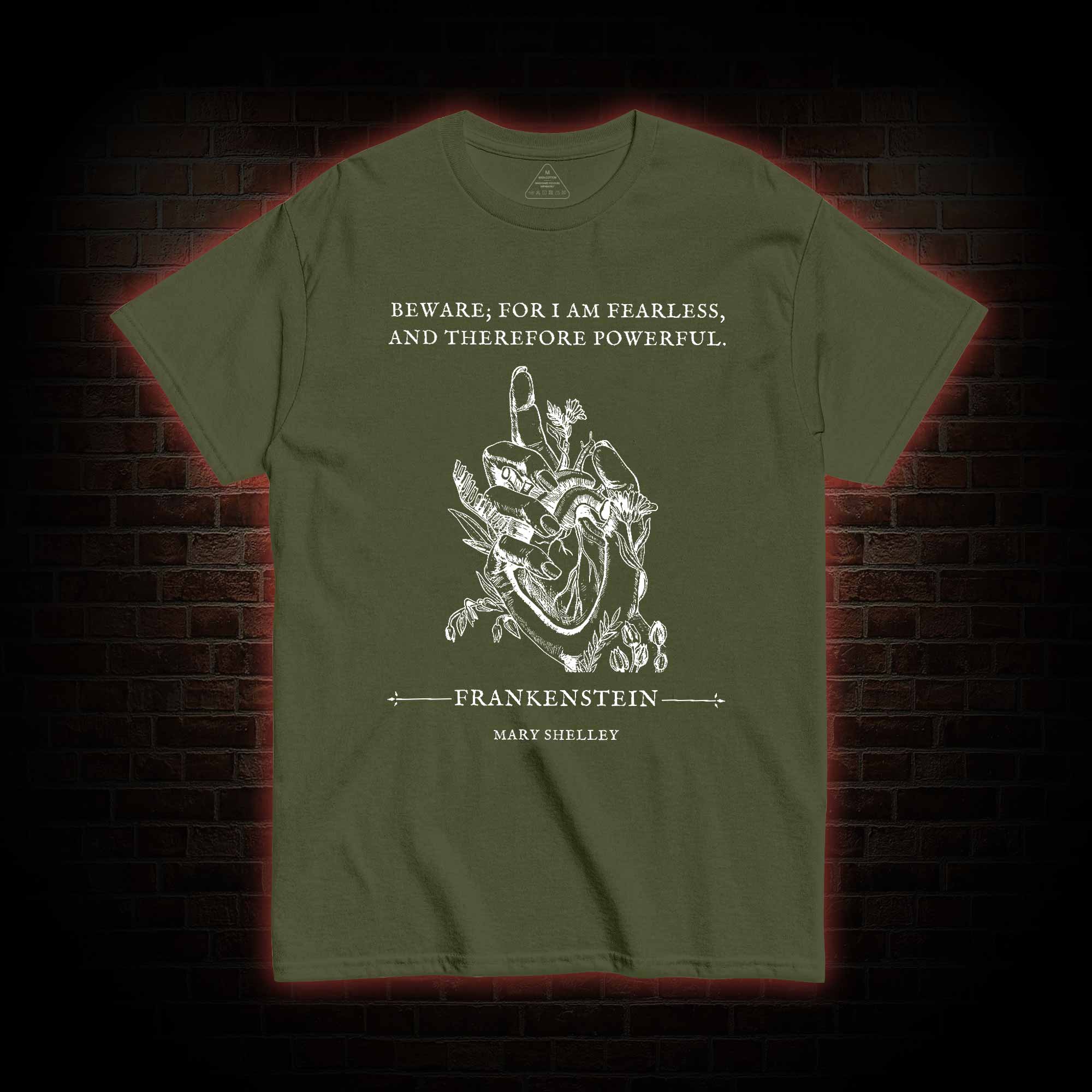 For I am Fearless and Therefore Powerful T-shirt