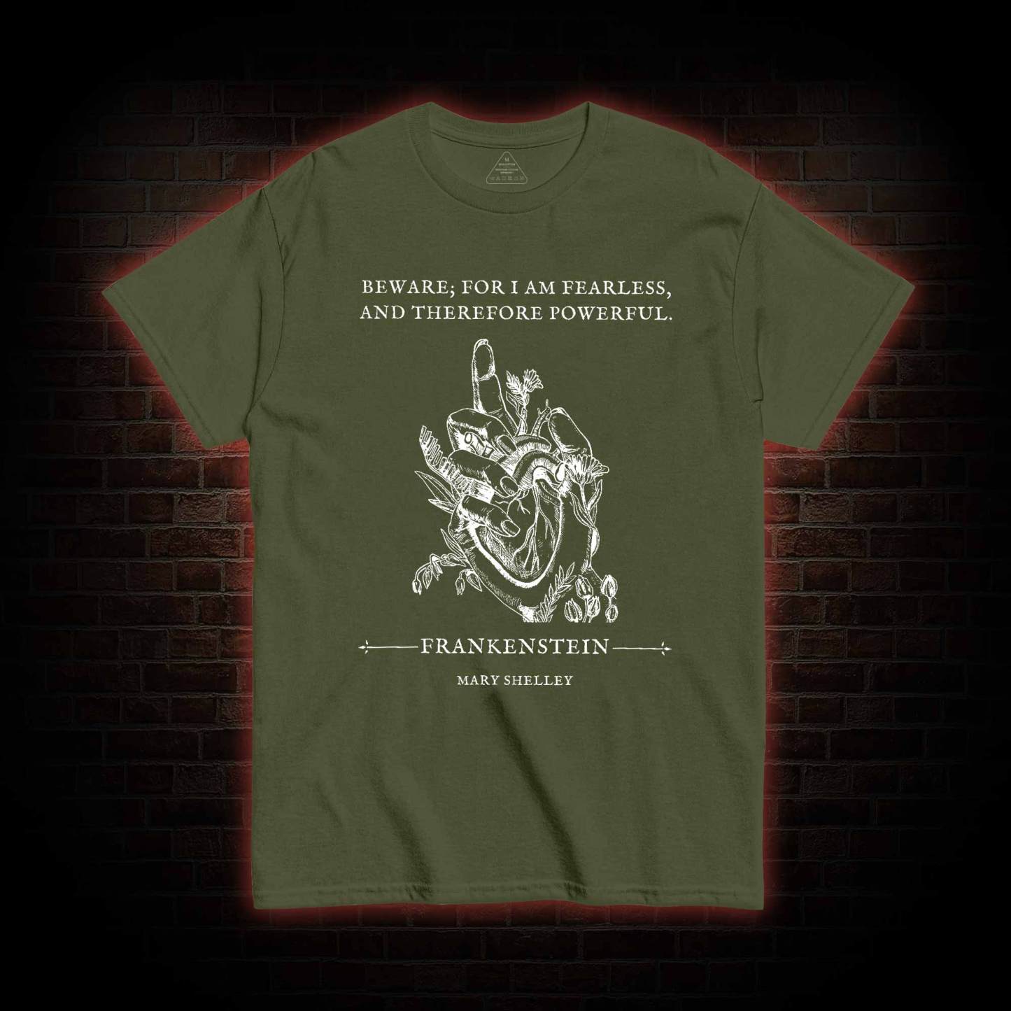 For I am Fearless and Therefore Powerful T-shirt