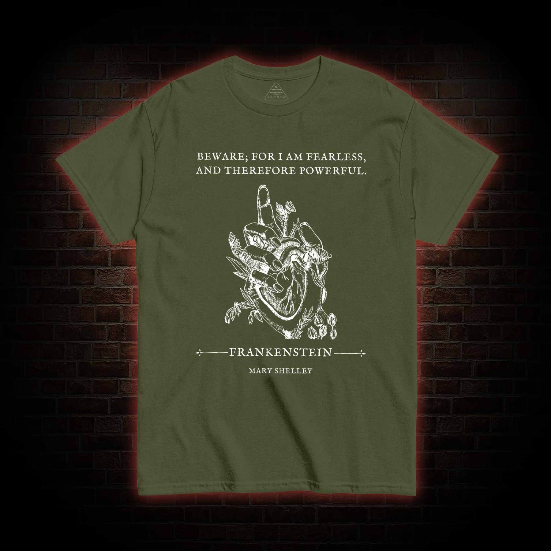 For I am Fearless and Therefore Powerful T-shirt