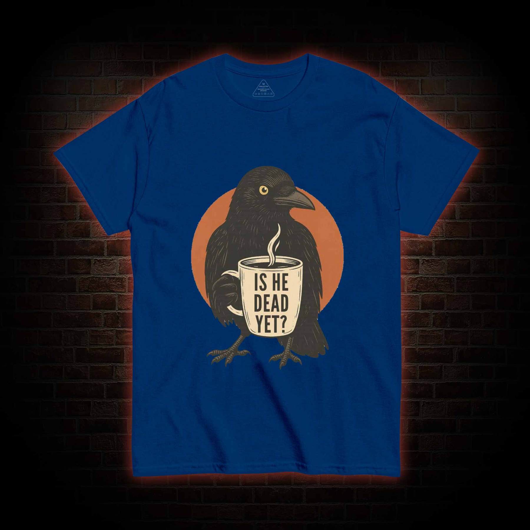 Is He Dead Yet T-shirt