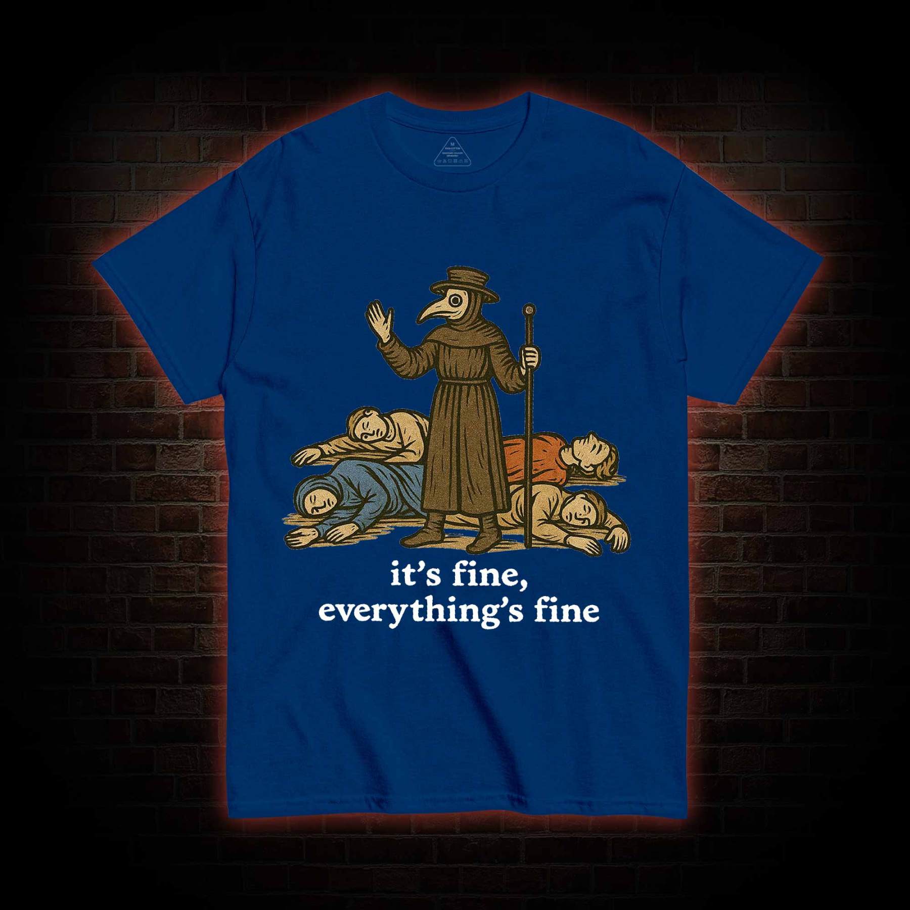 It's Fine Everything's Fine T-shirt