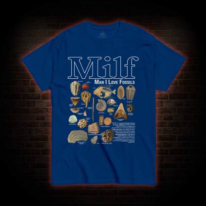 Man I Love Fossils T-shirt