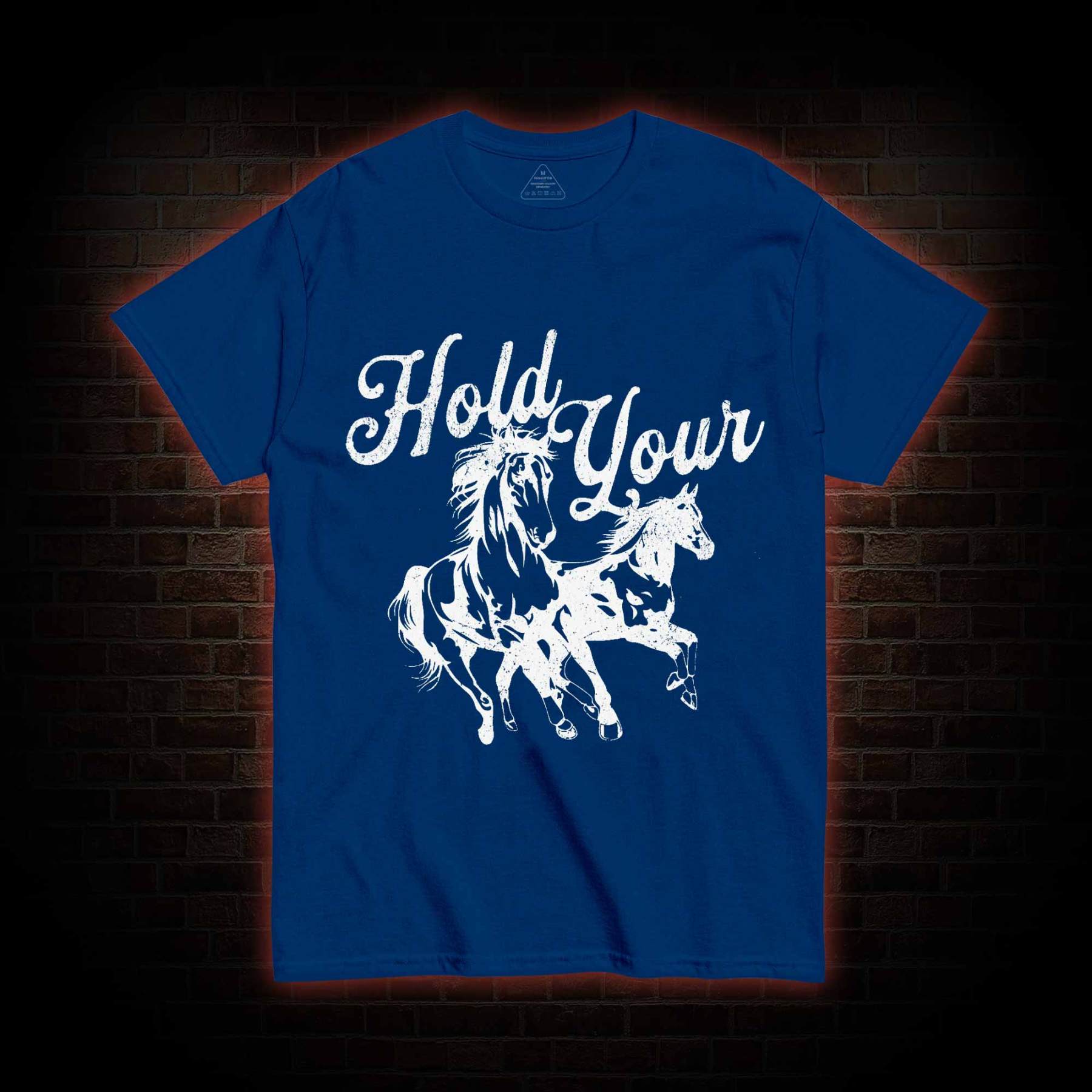 Hold Your Horses T-shirt