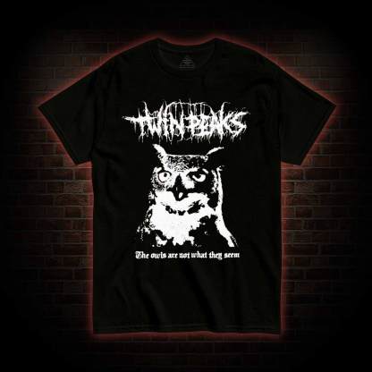 The Owls are Not What They Seem T-shirt
