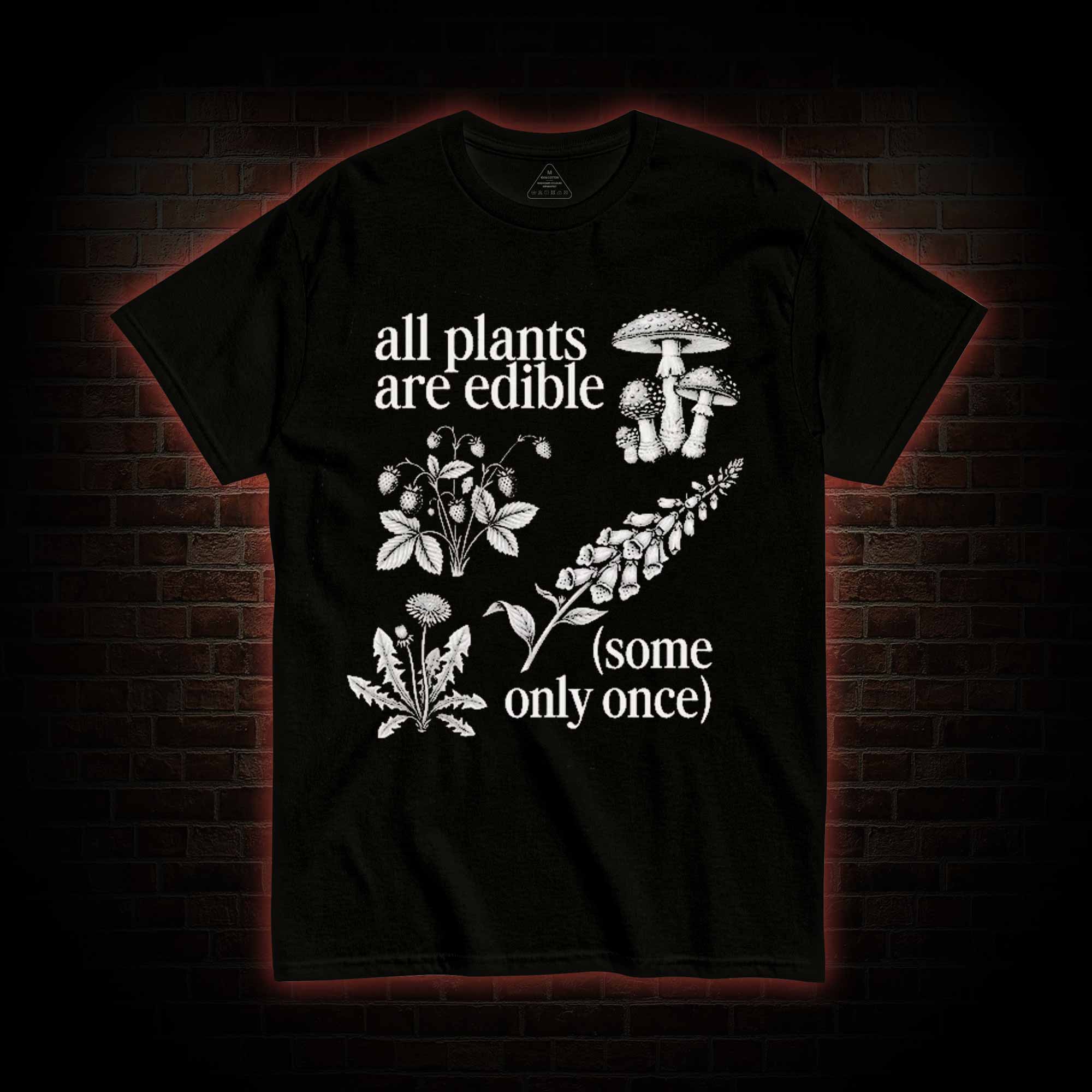 All Plants are Edible T-shirt