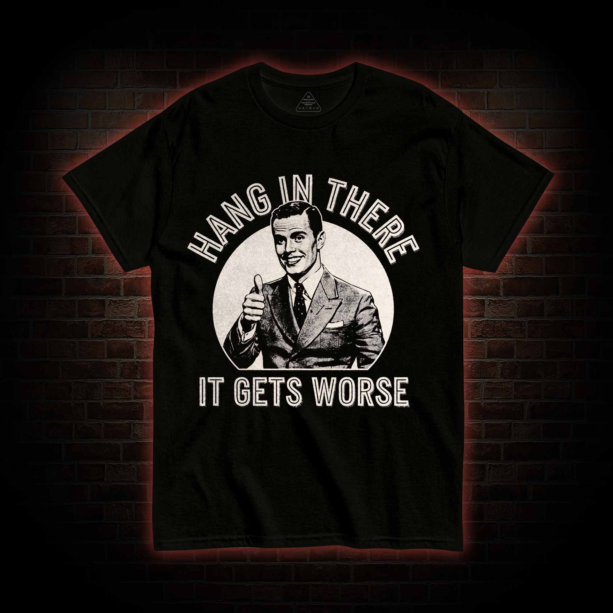 Hang in There T-shirt