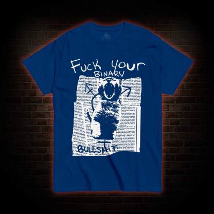 Fuck Your Binary T-shirt