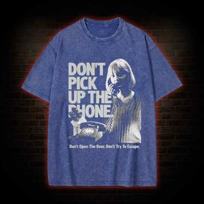 Don't Pick Up The Phone Washed T-shirt