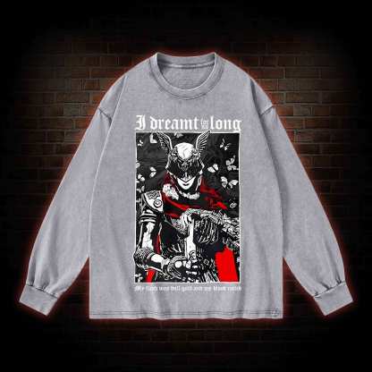 I Dreamt For So Long Washed Long-Sleeve T-shirt
