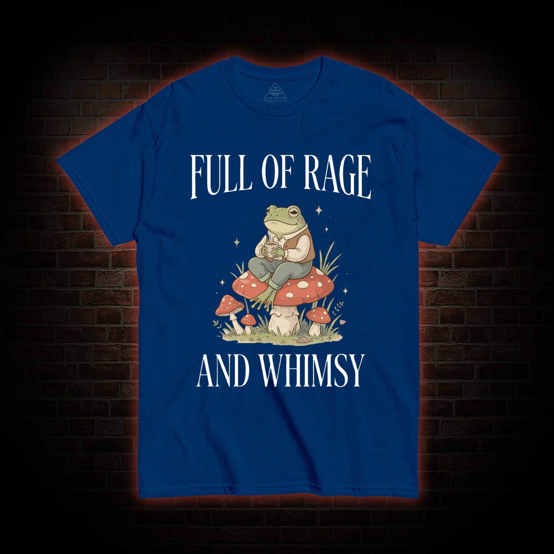 Full of Rage and Whimsy T-shirt