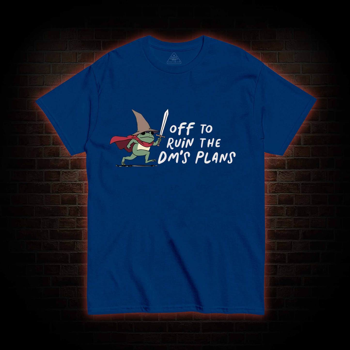 Off to Ruin the Dm's Plans T-shirt