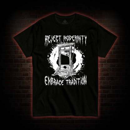 Reject Modernity Embrace Guillotine T-Shirt 