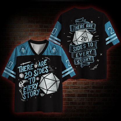 There are 20 Sides to Every Story Mesh Jersey
