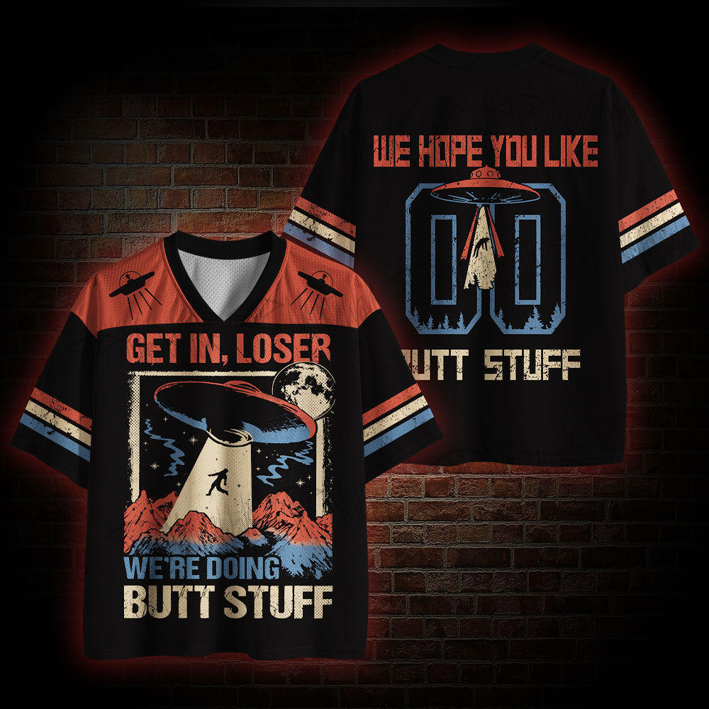 We Hope You Like Butt Stuff Mesh Jersey