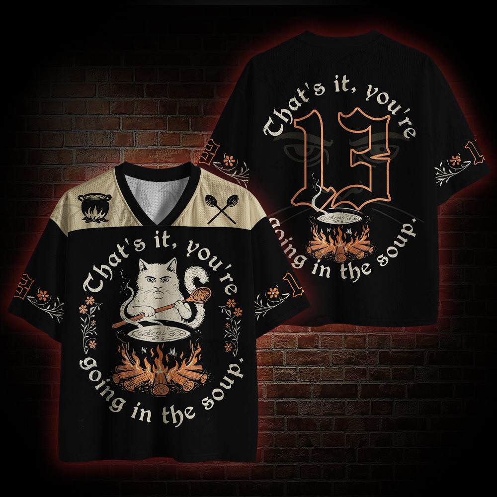 That's it You're Going in the Soup Cat Mesh Jersey
