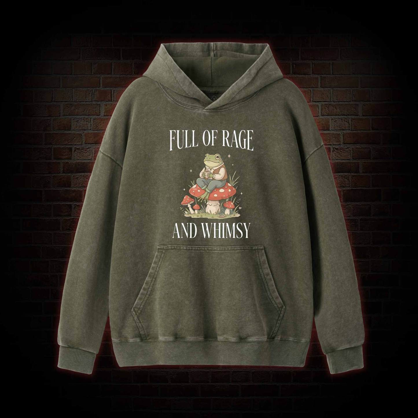 Full of Rage and Whimsy Washed Hoodie