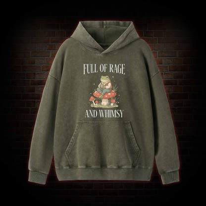 Full of Rage and Whimsy Washed Hoodie