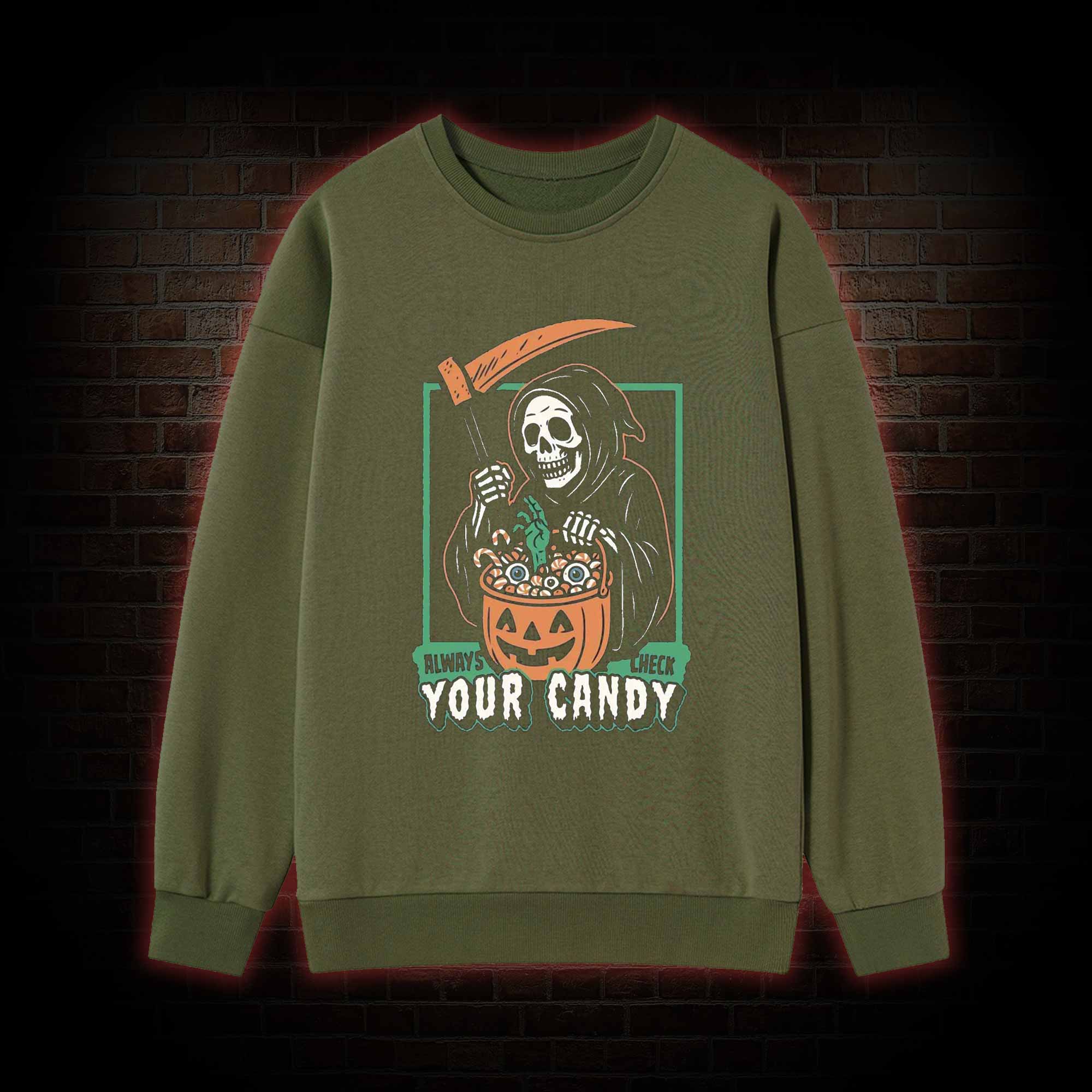 Always Check Your Candy Sweatshirt