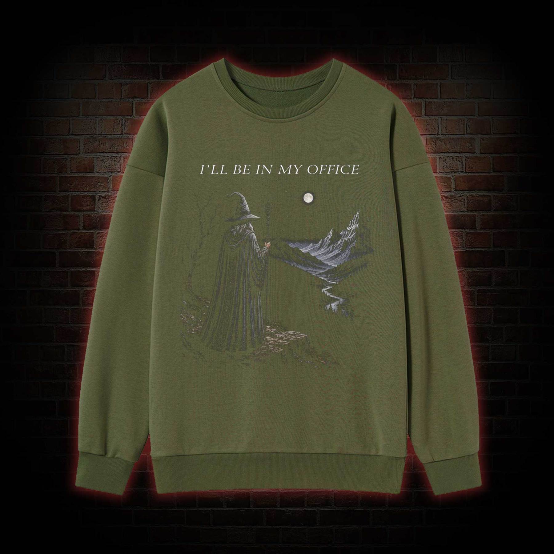 I'll Be in My Office Sweatshirt