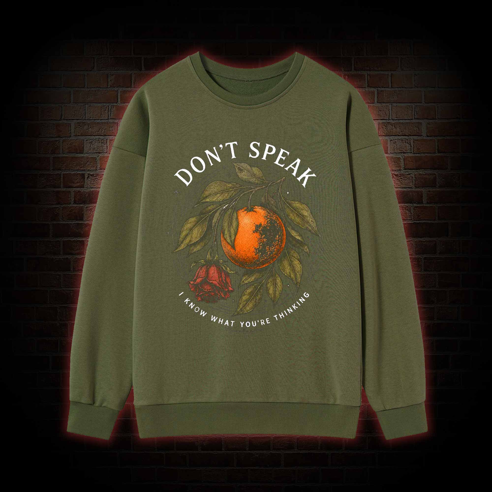 Don’t Speak Orange Sweatshirt
