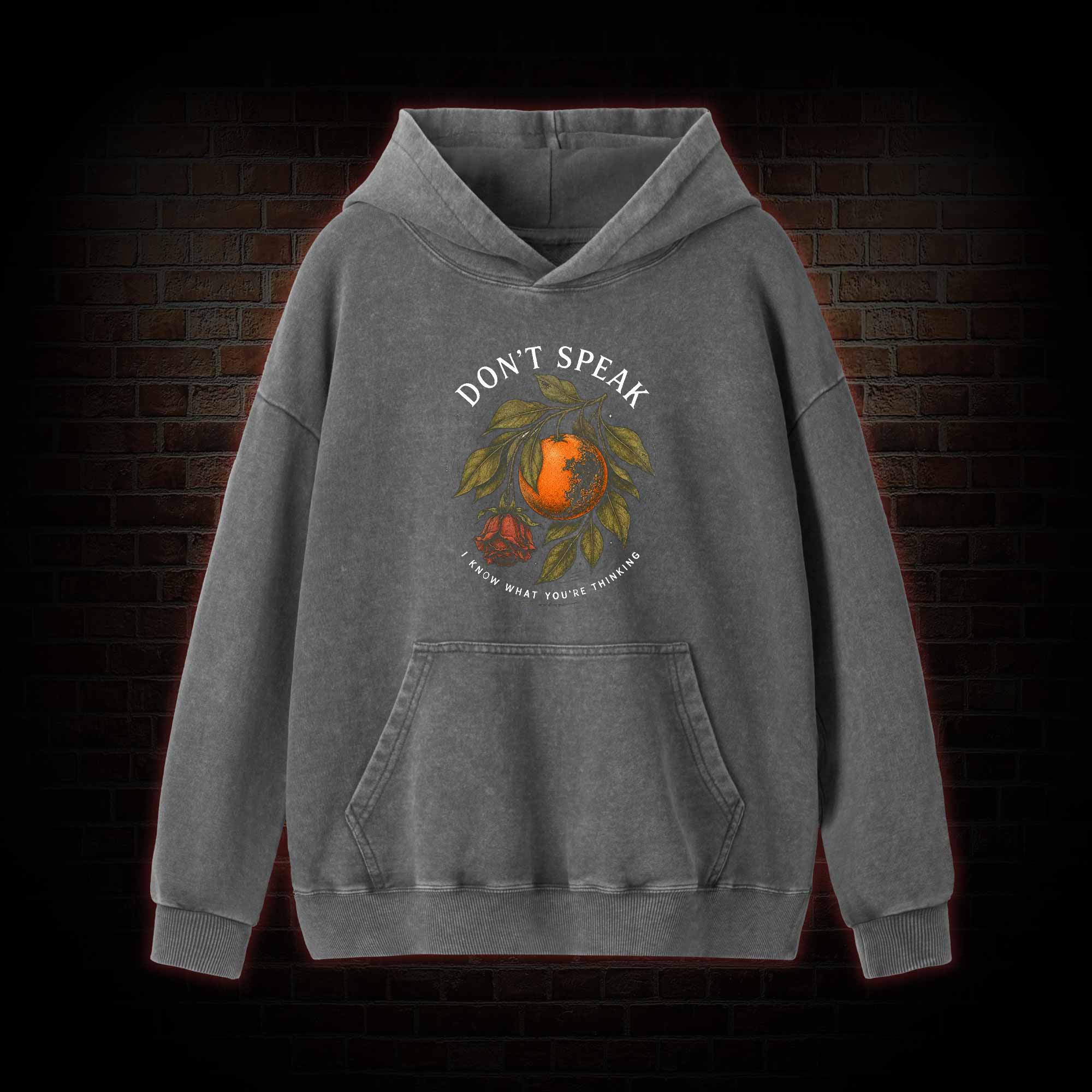 Don’t Speak Orange Washed Hoodie