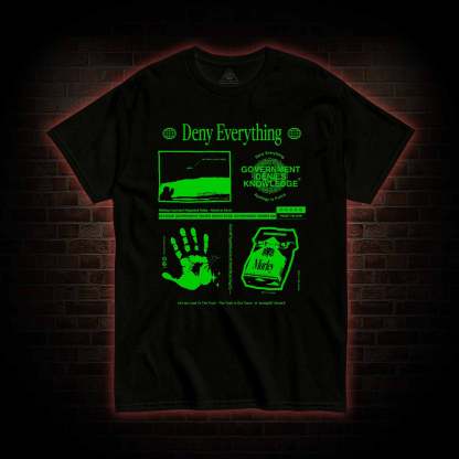 Deny Everything T-Shirt 