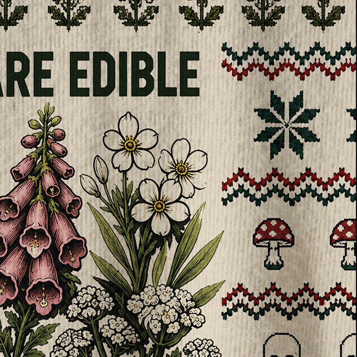 All Plants are Edible Some Only Once Ugly Sweatshirts