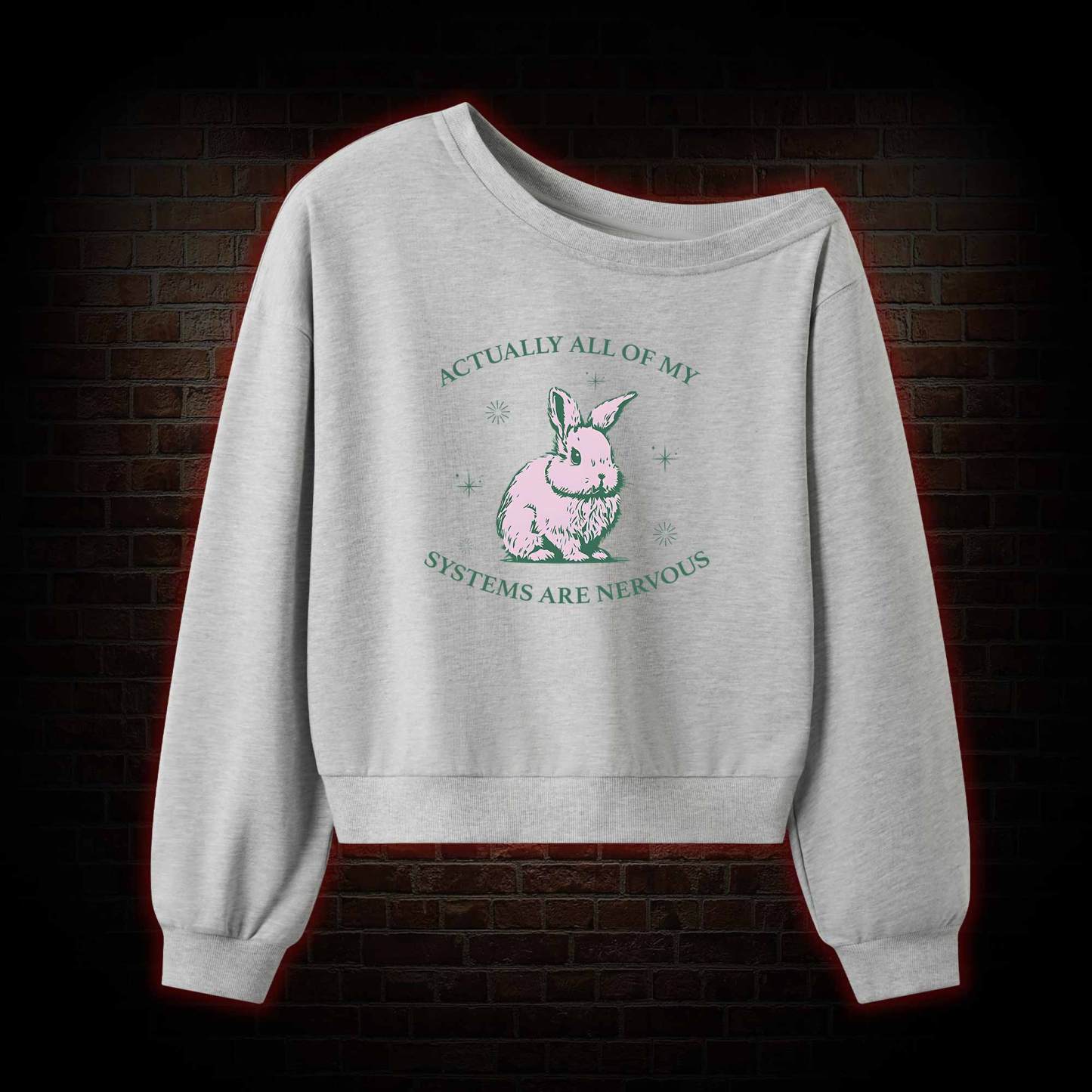 Actually All Of My Systems Are Nervous Off Shoulder Sweatshirt