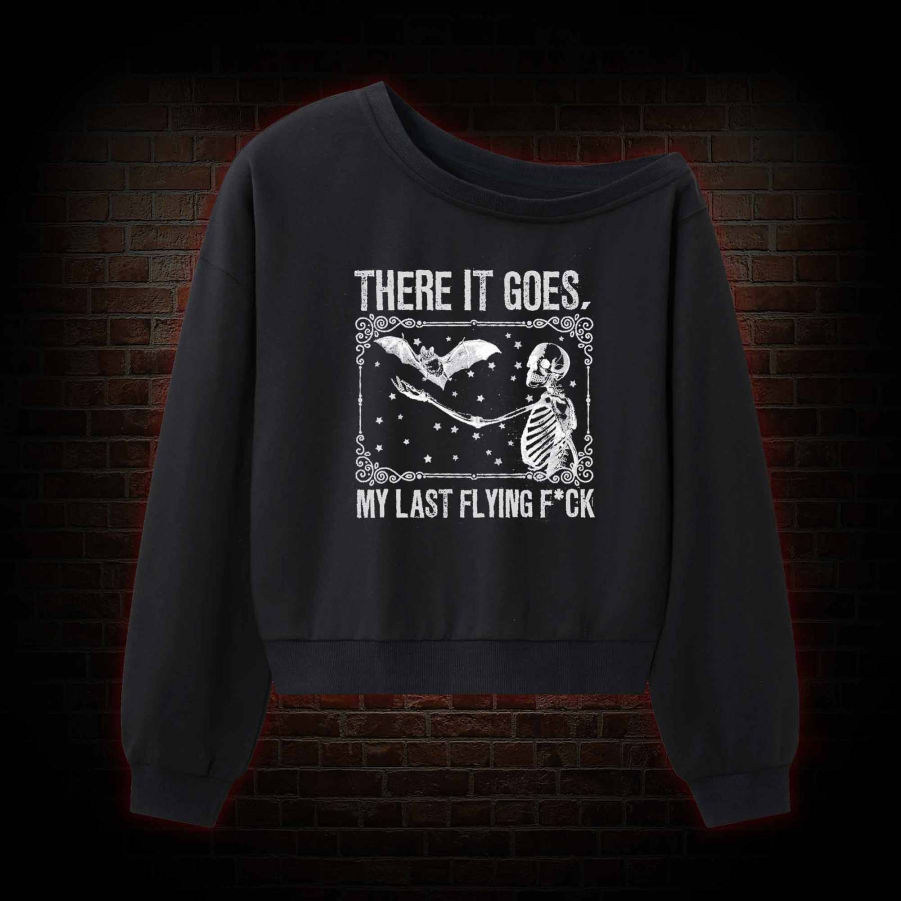 There It Goes My Last Flying F*ck Off Shoulder Sweatshirt