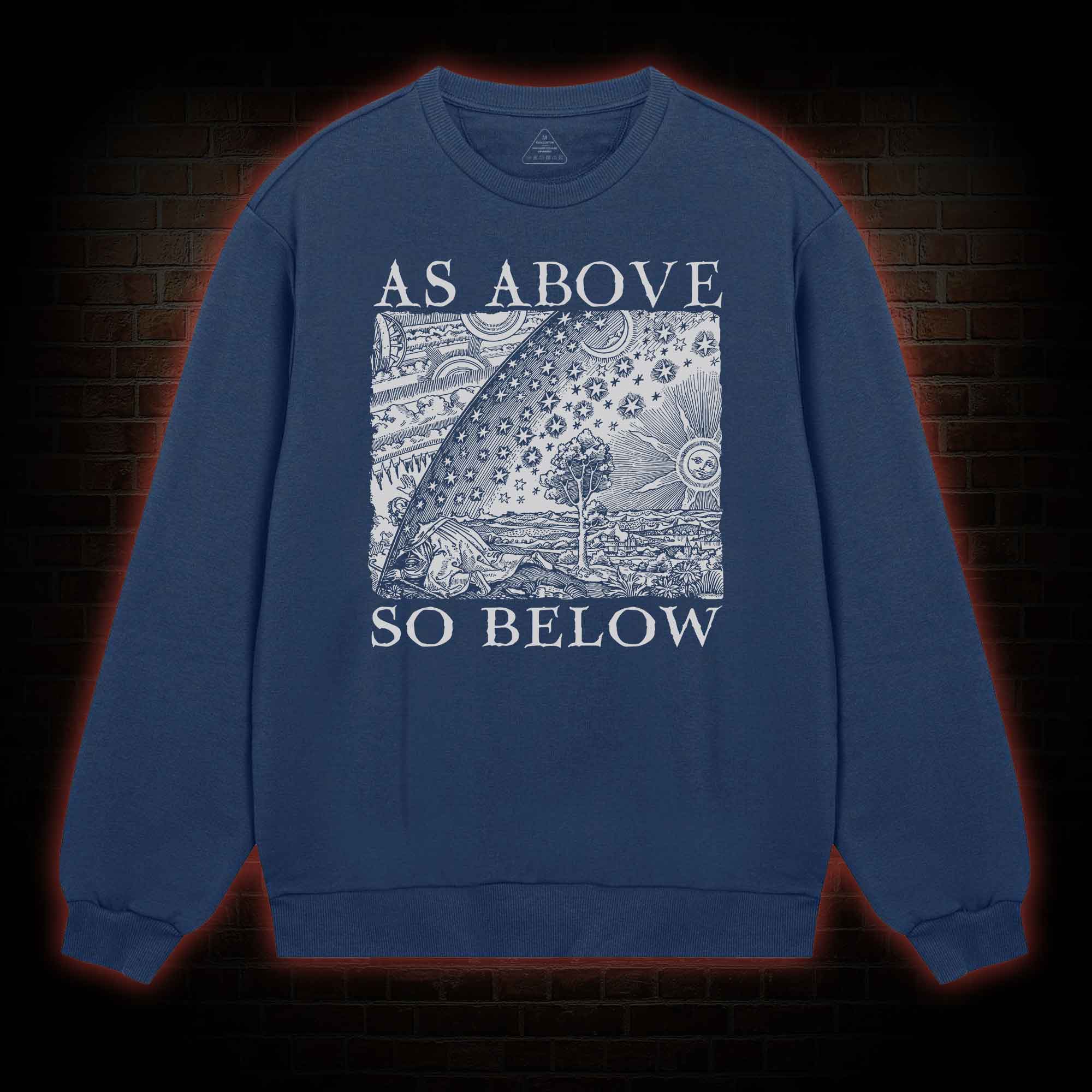 As Above So Below Sweatshirt