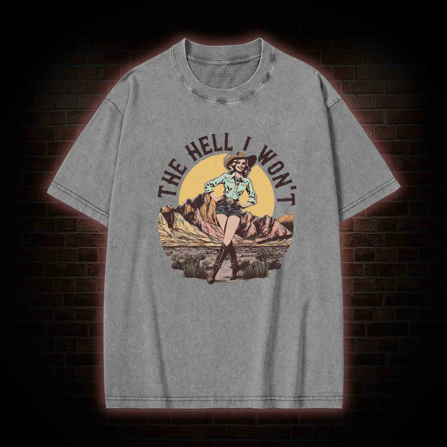 The Hell I Won't Washed T-shirt