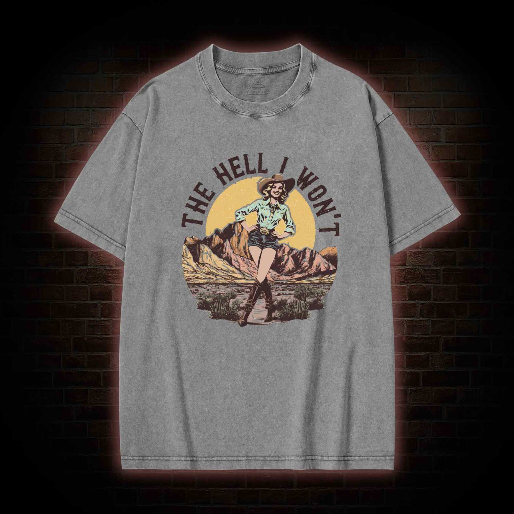 The Hell I Won't Washed T-shirt