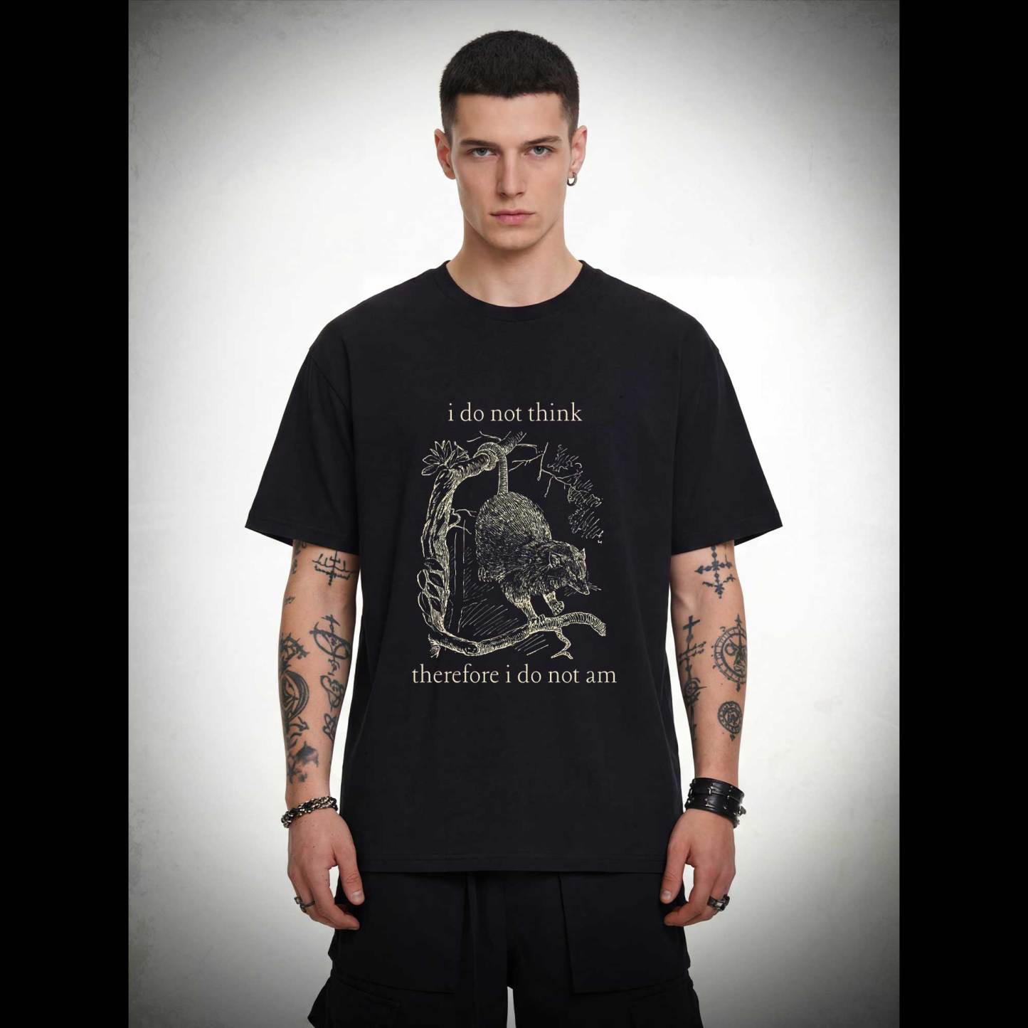 I Do Not Think Therefore I Do Not am T-shirt